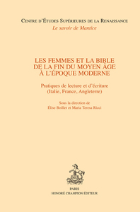 Les femmes et la Bible de la fin du Moyen-âge à l'époque moderne - pratiques de lecture et d'écriture, Italie, France, Angleterre