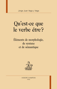 Qu'est-ce que le verbe être ? - éléments de morphologie, de syntaxe et de sémantique