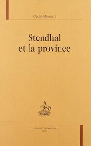 Stendhal et la province