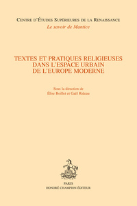 TEXTES ET PRATIQUES RELIGIEUSES DANS L'ESPACE URBAIN DE L'EUROPE MODERNE