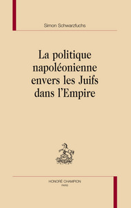 La politique napoléonienne envers les Juifs dans l'Empire