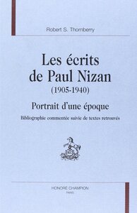 Les écrits de Paul Nizan, 1905-1940 - portrait d'une époque