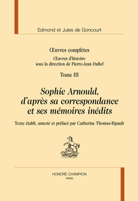 Sophie Arnould d'après sa correspondance et ses mémoires inédits.