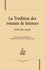 La tradition des romans de femmes - XVIIIe-XIXe siècles