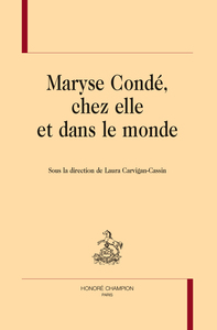 Maryse Condé, chez elle et dans le monde