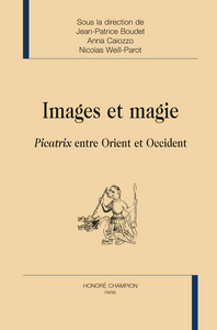 Images et magie - Picatrix entre Orient et Occident