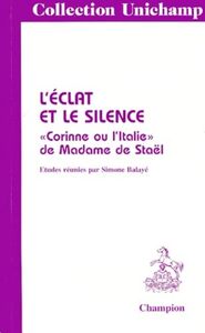 L'Éclat et le silence - "Corinne ou l'Italie" de Madame de Staël