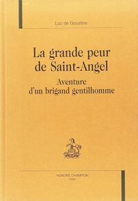 La grande peur de Saint-Angel - aventure d'un brigand gentilhomme