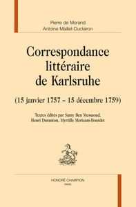 CORRESPONDANCE LITTERAIRE DE KARLSRUHE - 15 JANVIER 1757-15 DECEMBRE 1759
