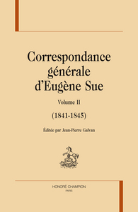 Correspondance générale. T2 (1841-1845)