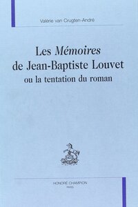 Les "Mémoires" de Jean-Baptiste Louvet ou La tentation du roman
