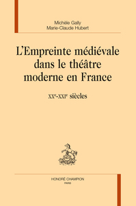 L'empreinte médiévale dans le théâtre moderne en France