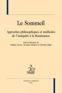 Le sommeil - approches philosophiques et médicales de l'Antiquité à la Renaissance