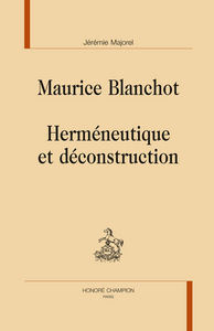 Maurice Blanchot - herméneutique et déconstruction