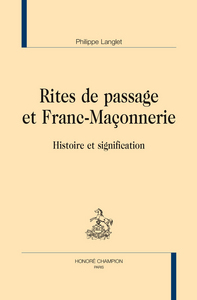 Rites de passage et franc-maçonnerie - histoire et signification