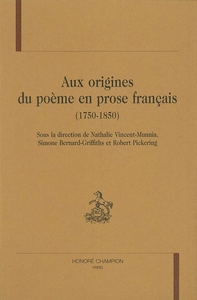 Aux origines du poème en prose français - 1750-1850