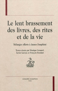Le lent brassement des livres, des rites et de la vie
