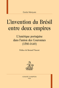 L’invention du Brésil entre deux empires