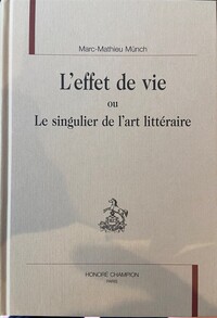 L'effet de vie ou Le singulier de l'art littéraire