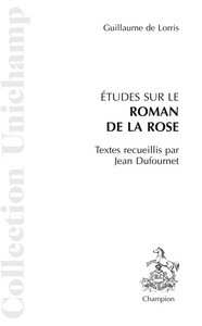 ETUDES SUR LE ROMAN DE LA ROSE, DE GUILLAUME DE LORRIS.