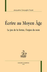 Écrire le Moyen Âge