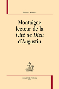 Montaigne lecteur de la "Cité de Dieu" d'Augustin