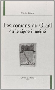 Les romans du Graal ou Le signe imaginé