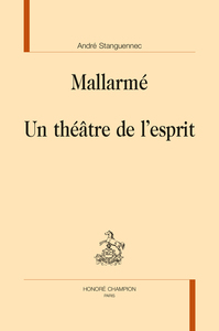 MALLARME. UN THEATRE DE L'ESPRIT