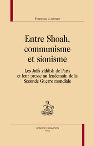 Entre Shoah, communisme et sionisme