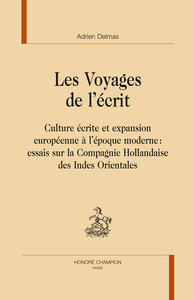 Les voyages de l'écrit - culture écrite et expansion européenne à l'époque moderne