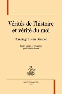 Vérités de l'histoire et vérité du moi - hommage à Jean Garapon