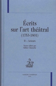 Ecrits sur l'art théâtral (1753-1801)