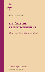 Littérature et environnement - pour une écocritique comparée