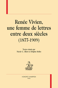 Renée Vivien, une femme de lettres entre deux siècles (1877-1909)