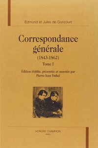 Correspondance générale T1 : 1843-1862