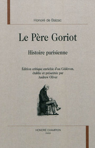 Le Père Goriot. Histoire parisienne