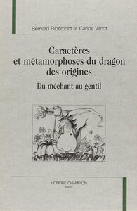 Caractères et métamorphoses du dragon des origines