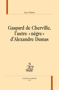 Gaspard de Cherville, l'autre "nègre" d'Alexandre Dumas