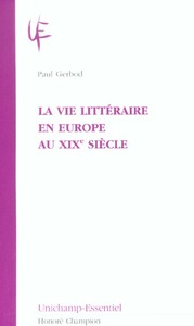La vie littéraire en Europe au XIXe siècle