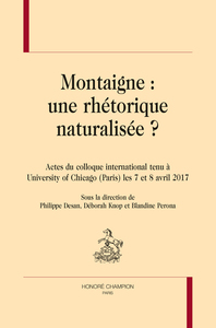 MONTAIGNE, UNE RHÉTORIQUE NATURALISÉE ?