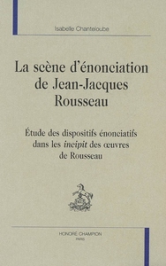 La scène d'énonciation de Jean-Jacques Rousseau