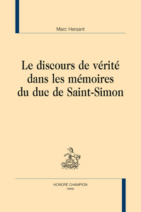 Le discours de vérité dans les "Mémoires" du duc de Saint-Simon