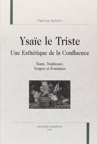 Ysaïe le Triste - une esthétique de la confluence