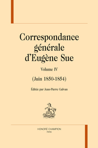 CORRESPONDANCE GENERALE. T4 (JUIN 1850-1854)