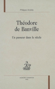 Théodore de Banville - un passeur dans le siècle