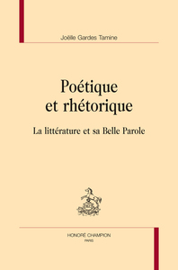 Poétique et rhétorique - la littérature et sa belle parole