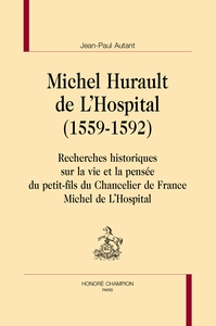 Michel Hurault de L’Hospital (1559-1592)