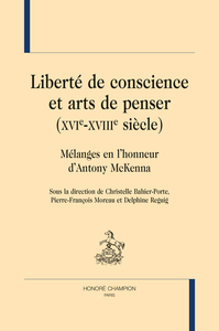 Liberté de conscience et art de penser (XVIe - XVIIIe siècle)