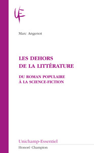 Les dehors de la littérature - du roman populaire à la science-fiction