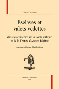 Esclaves et valets vedettes dans les comédies de la Rome antique et la France de l'Ancien régime